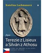 Terezie z Lisieux a Silván z Athosu                                             